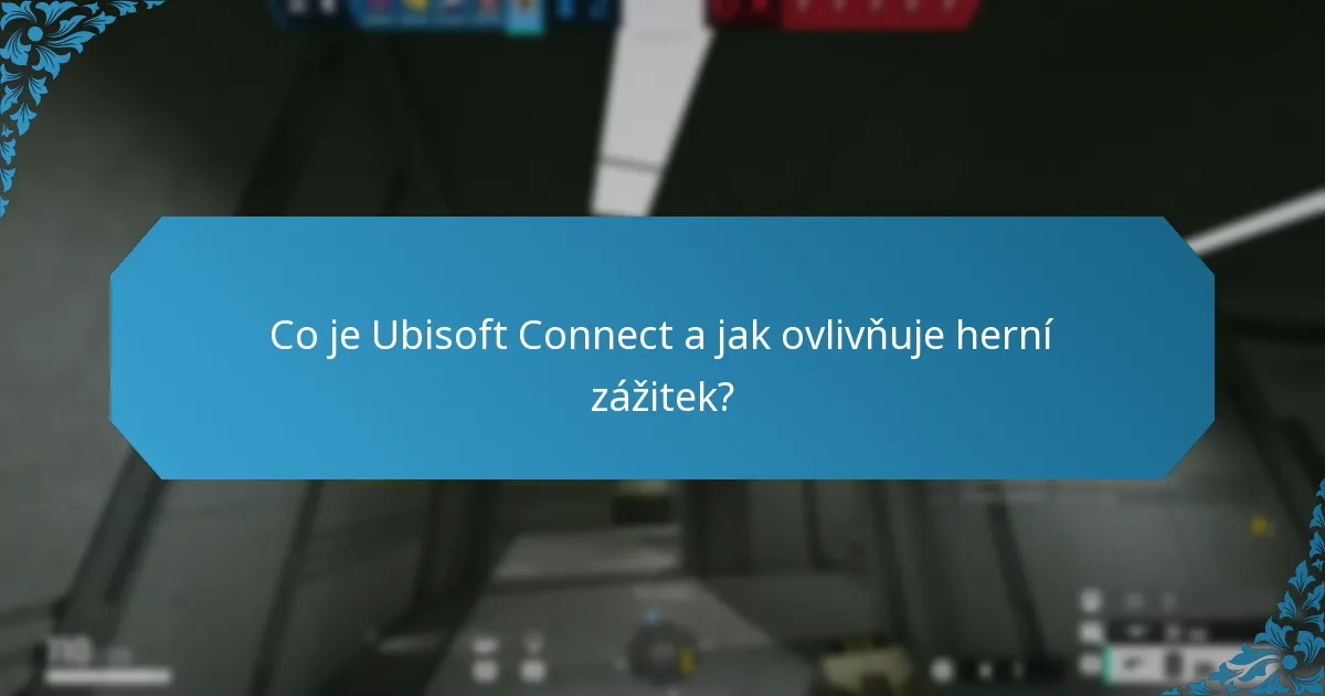 Jak mohou hráči využít Ubisoft Connect pro strategické výhody?