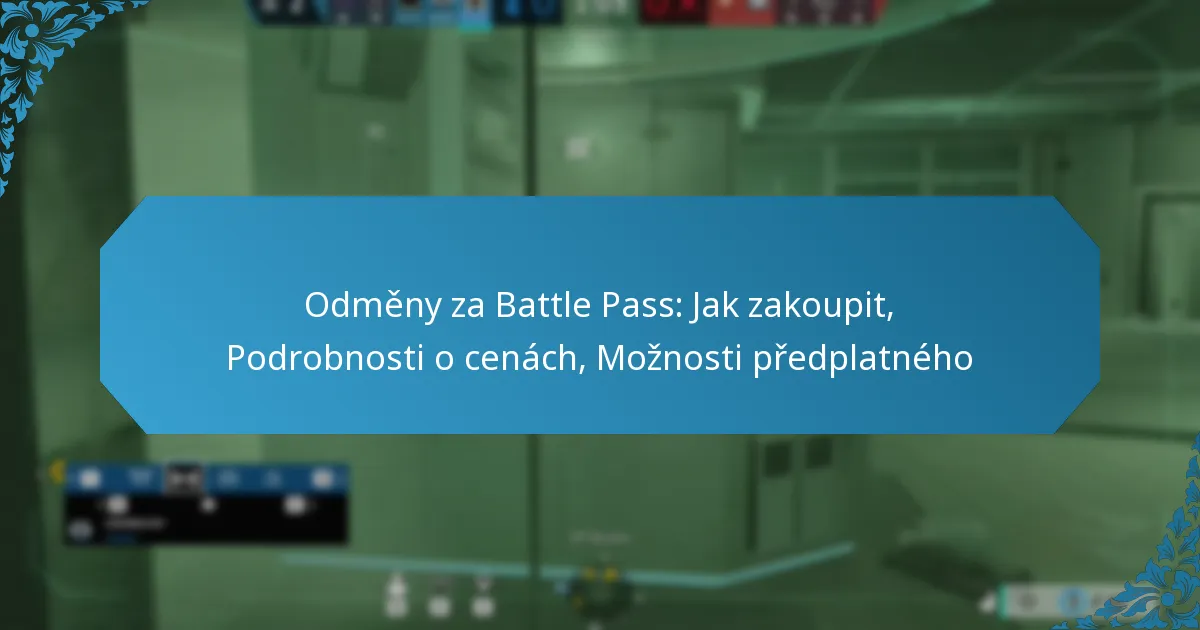 Odměny za Battle Pass: Jak zakoupit, Podrobnosti o cenách, Možnosti předplatného