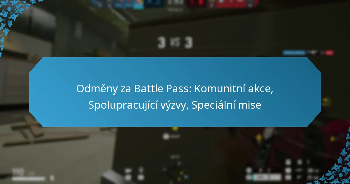 Odměny za Battle Pass: Komunitní akce, Spolupracující výzvy, Speciální mise