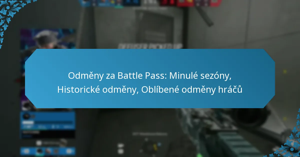 Odměny za Battle Pass: Minulé sezóny, Historické odměny, Oblíbené odměny hráčů