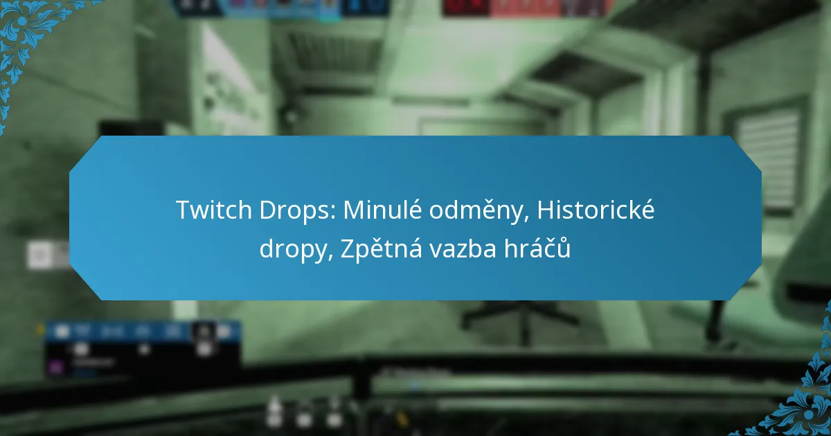 Twitch Drops: Minulé odměny, Historické dropy, Zpětná vazba hráčů