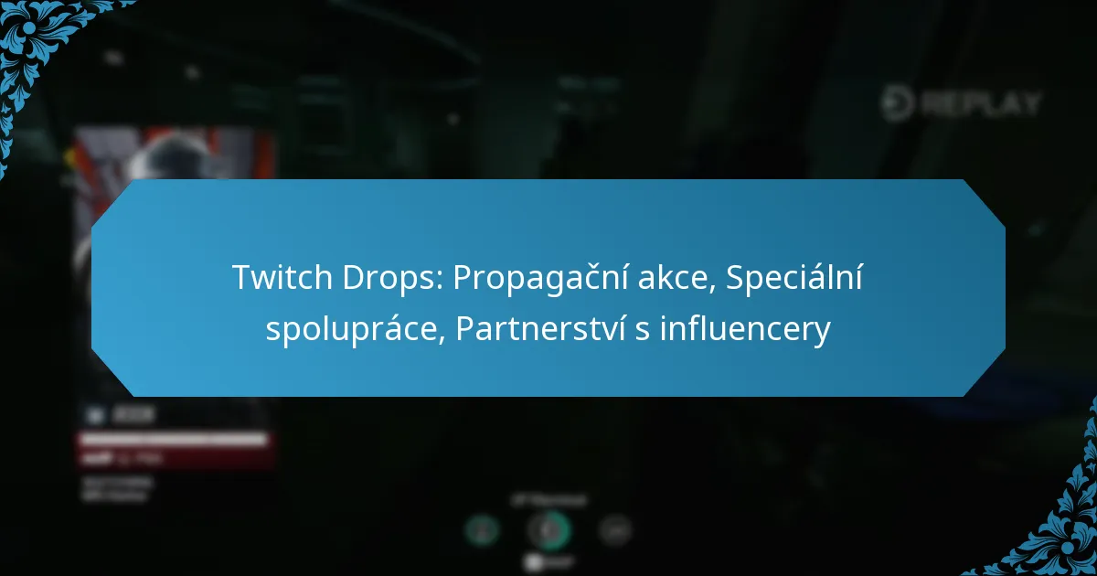 Twitch Drops: Propagační akce, Speciální spolupráce, Partnerství s influencery