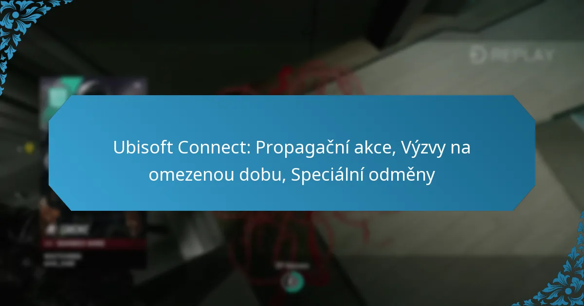 Ubisoft Connect: Propagační akce, Výzvy na omezenou dobu, Speciální odměny
