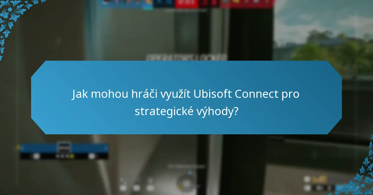 Jaké jsou zkušenosti hráčů s Ubisoft Connect?
