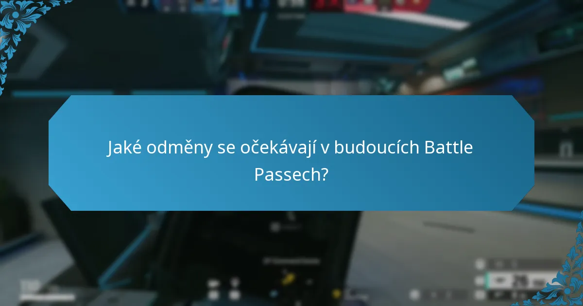 Jaké odměny se očekávají v budoucích Battle Passech?