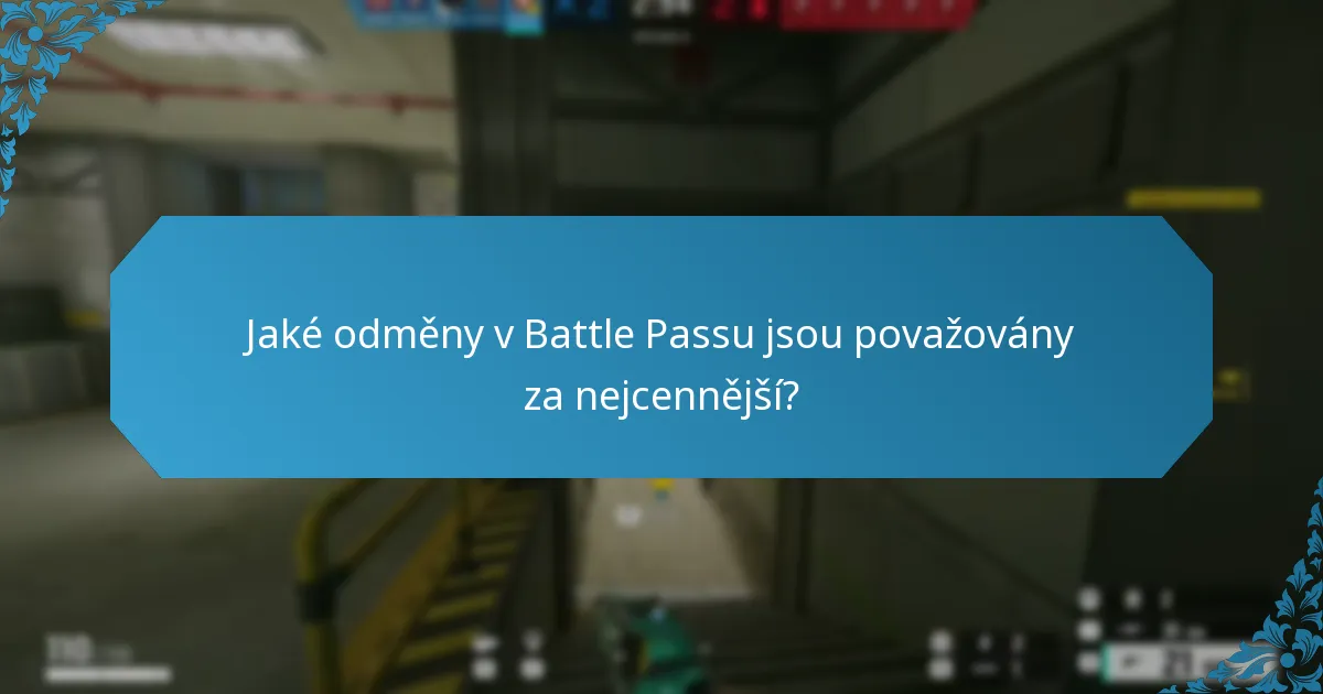 Jaké odměny v Battle Passu jsou považovány za nejcennější?