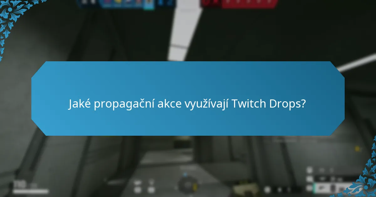 Jak se mohou uživatelé zúčastnit událostí Twitch Drops?