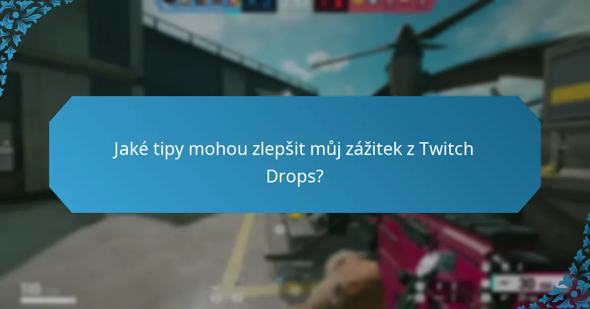 Jaké jsou běžné problémy s Twitch Drops?